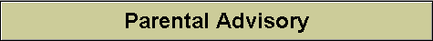 Parental Advisory